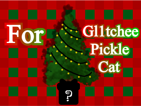  SS Art for @Gl1tcheePickleCat