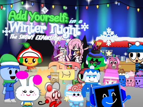 Add Yourself: in a Winter Night: The SNOWY EXPANSION! (8)