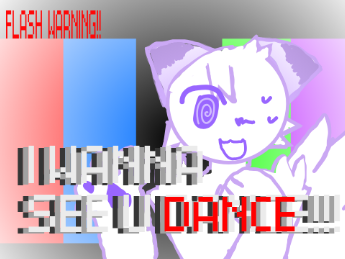 ✧I Wanna See You Dancee 7w7 cce✧ TW