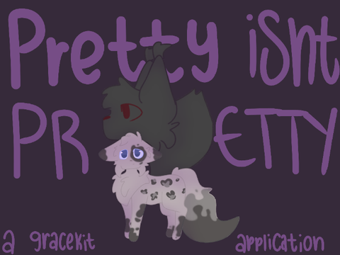 ❝ pretty isn't pretty ❞ a gracekit application .