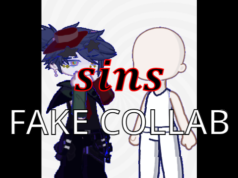 SINS : FAKE COLLAB