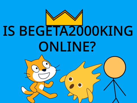 Is begeta2000king online?