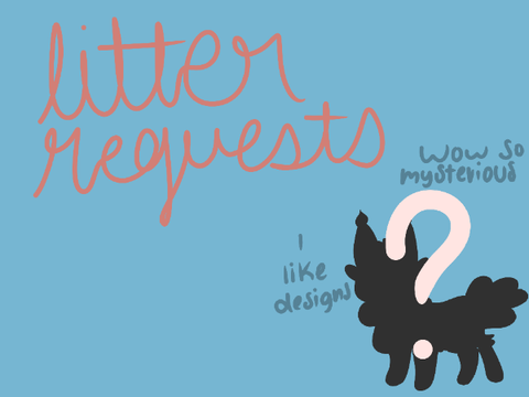 litter requests ! open .