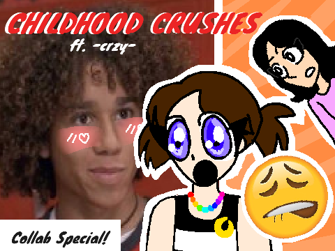 Childhood Crushes 