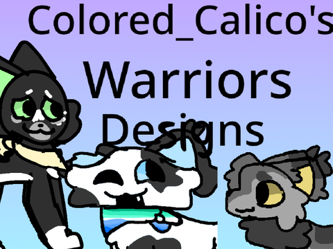 Colored_Calico's warrior designs!