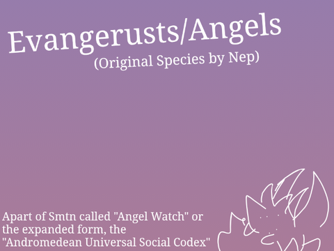 The Evangerusts | Original Species | Angel Watch/AUSC (Original)