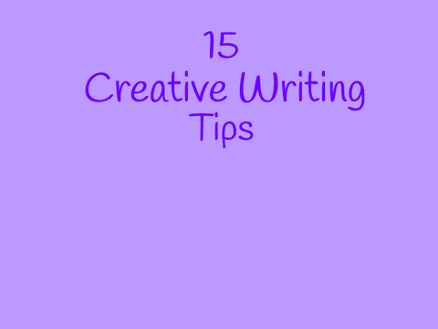 15 Creative Writing Tips