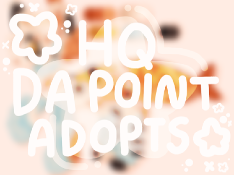 ¡ROTATING! HQ DA POINT ADOPTS!! :DD