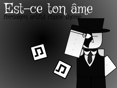 Est-ce ton âme || forsaken artful chase theme