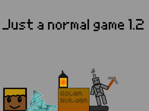 Just a normal game 1.2