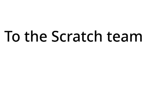 Report to the Scratch Team