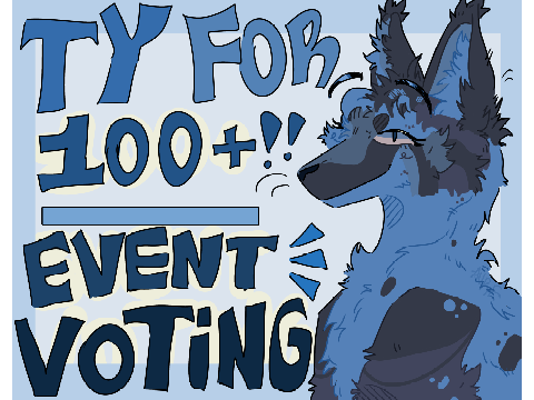 [ 100+ Event voting!! ]MORE VOTES NEEDED