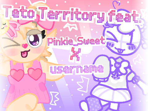 Teto Territory Remake!!!ヽ(*´∀｀)八(´∀｀*)ノ (FAKE COLLAB!!!) :3
