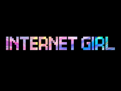 INTERNET GIRL