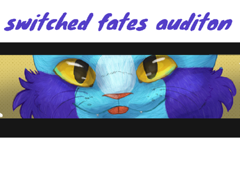 Switched Fates Movie Auditions __ Batch 2 remix