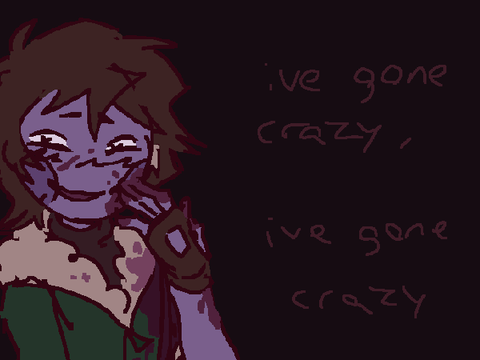 ive gone crazy