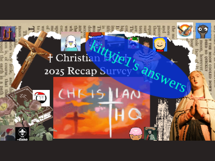 CHQ 2025 Recap Survey kittyje1's answers