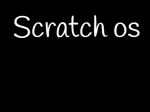 Scratch os