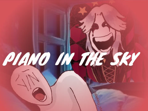 Piano in the sky//meme//gl//vent????