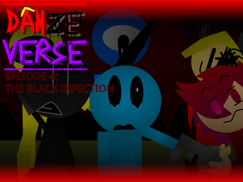 DANZEVERSE - Episode 4: The Black Infection