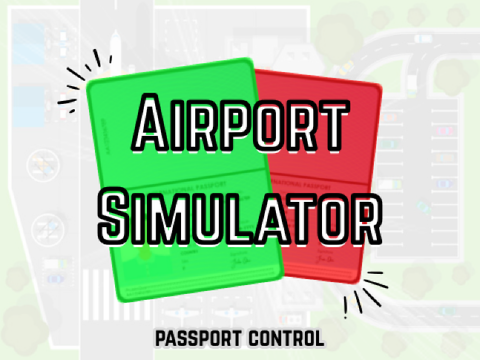Passport Control | Airport Simulator