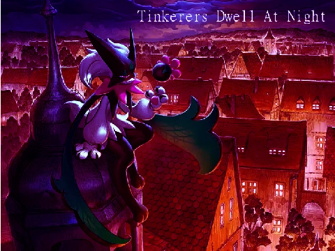 Tinkerers Dwell At Night