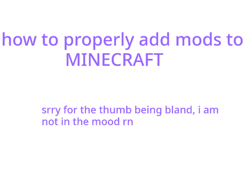 How To Properly Add Mods To Minecraft
