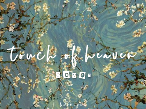 touch of heaven cover °❀.࿔