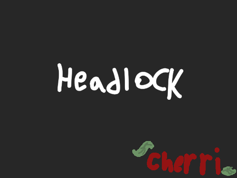 Headlock || ANIMEME!