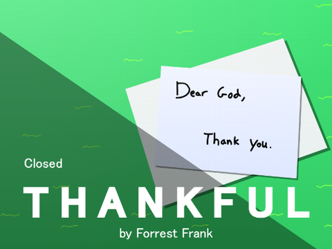 THANKFUL by Forrest Frank | Closed MAP