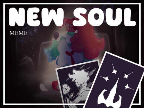 New Soul 》Animation Meme (FW)