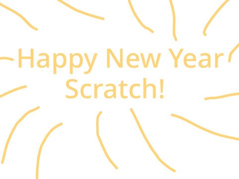 HAPPY NEW YEAR SCRATCH!!!!