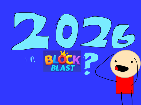 2026… IN BLOCKBLAST?! 