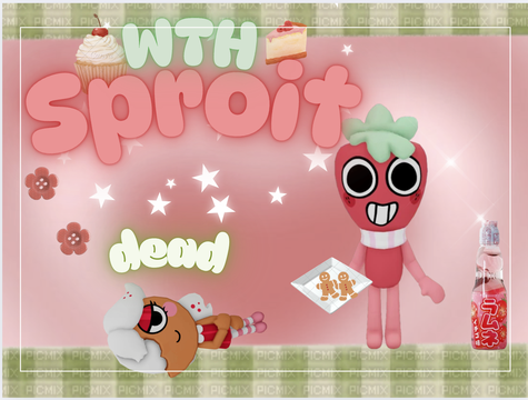 SPROUT WHAT???? WHAT DID YOU DO?????