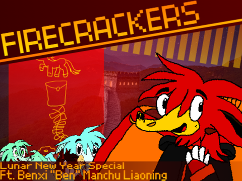 ⫷ Firecrackers ⨇ OG Animation Meme (Remake, LNY Special) ⨇ Ft. Benxi "Ben" Manchu Liaoning ⫸