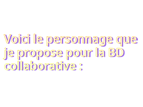 Le personnage que je propose pour la BD collaborative