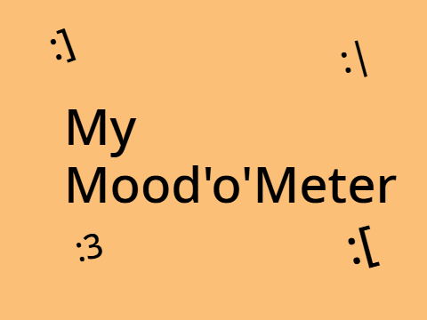 My Mood'O'Meter