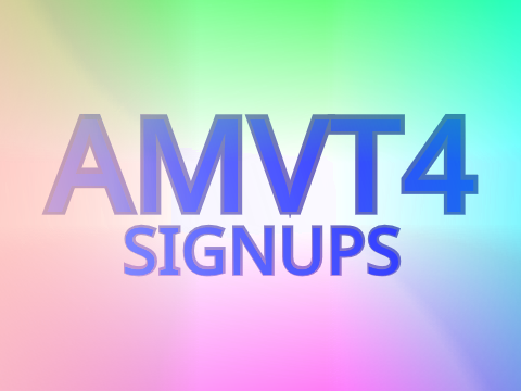 (CLOSED) AMVT4 OFFICIAL SIGNUPS