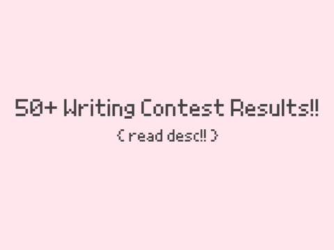 50+ Writing Contest Results!!