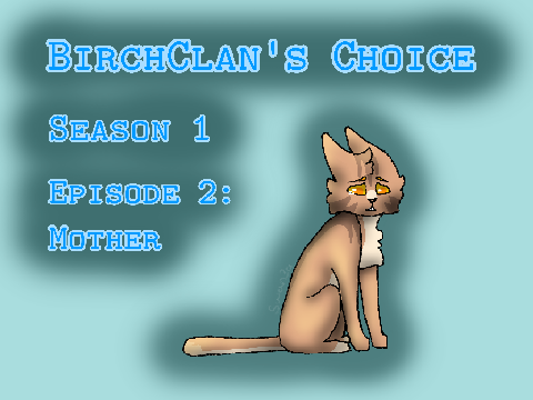TNE for BirchClan's choice
