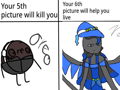 Your 5th image will kill you but your 6th image will help you live (not really in my case) remix