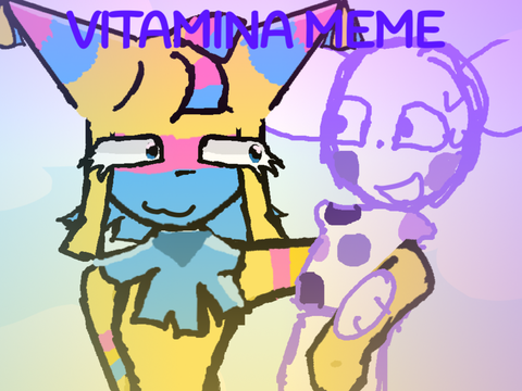 VITAMINA l meme l Collab with @dandysprincess