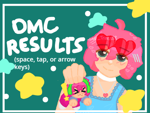 DMC Results!!! <333