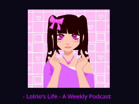 -Lolrio's Life- Episode 1