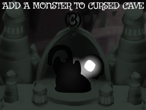 Add a monster to Cursed Cave (3)