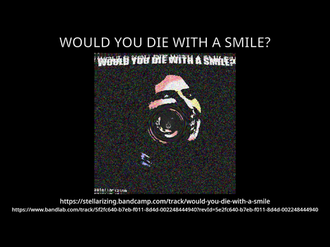 WOULD YOU DIE WITH A SMILE?