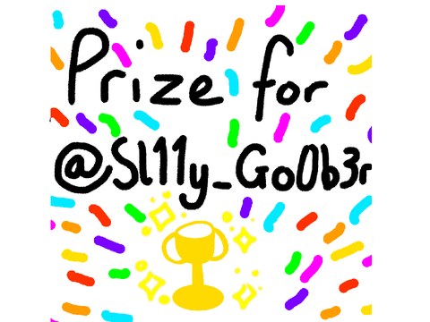 Prize for @Sl11y_Go0b3r