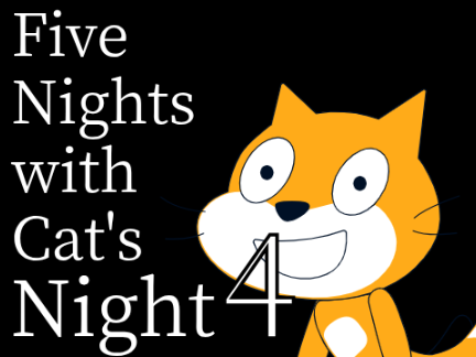 [Night 4] Five Nights with Cat's [FNaF]