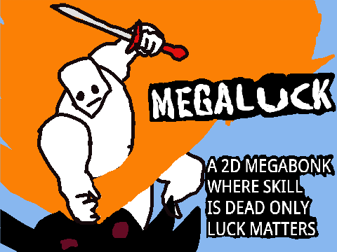(INCOMPLETE) MEGALUCK