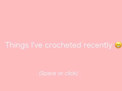 Things I’ve crocheted recently 